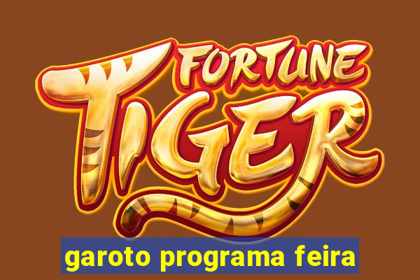 garoto programa feira